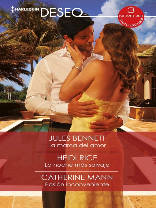 Title details for La marca del amor--La noche más salvaje--Pasión inconveniente by Jules Bennett - Available